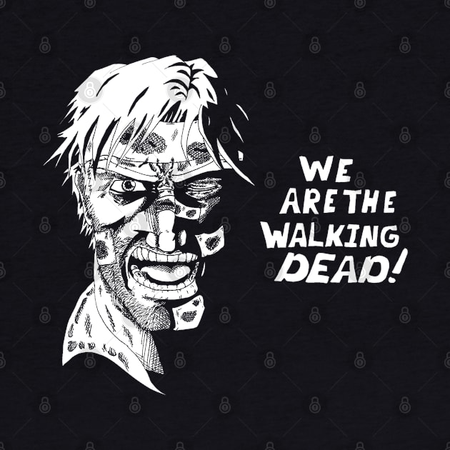 We Are The WalkingDead by KingVego